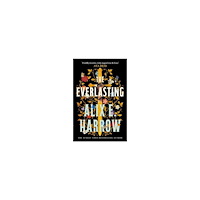 Alix E. Harrow The Everlasting (häftad, eng)