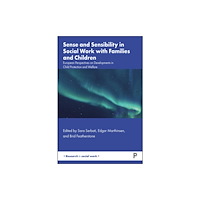 Bristol University Press Sense and Sensibility in Social Work with Families and Children (inbunden, eng)