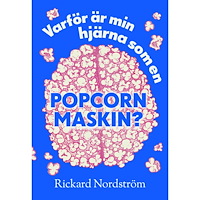 Mondial Varför är min hjärna som en popcornmaskin? (häftad)