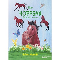 Helena Mansén Hur Hoppsan fick sitt namn (bok, kartonnage)