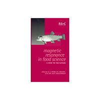 Royal Society of Chemistry Magnetic Resonance in Food Science (inbunden, eng)