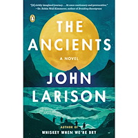 John Larison The Ancients: A Novel (häftad, eng)