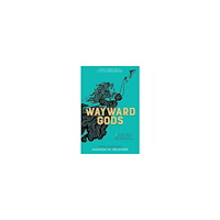 Amanda M. Helander Wayward Gods (inbunden, eng)