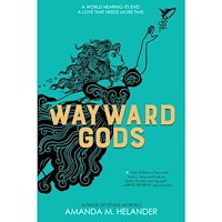 Amanda M. Helander Wayward Gods - International edition: Divine Mortals, Book Two (häftad, eng)