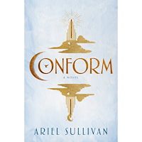 Ariel Sullivan Conform: A Novel (häftad, eng)