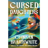 Oyinkan Braithwaite Cursed Daughters: A Novel (inbunden, eng)