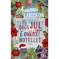 Avanna Larsson En grön jul i växthotellet (bok, kartonnage)