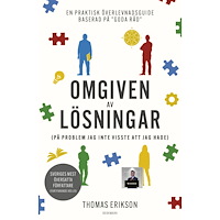 Thomas Erikson Omgiven av lösningar (på problem jag inte visste att jag hade) (bok, danskt band)