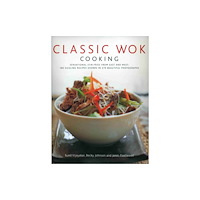 Anness publishing Classic Wok Cooking (inbunden, eng)