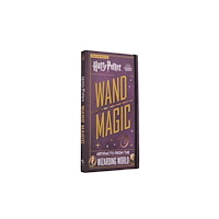 Insight Editions Harry Potter: Wand Magic : Artifacts from the Wizarding Worl (inbunden, eng)