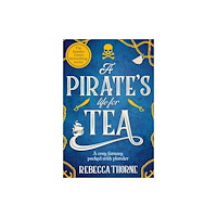 Rebecca Thorne A Pirate's Life for Tea (pocket, eng)