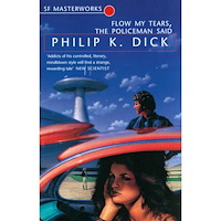 Philip K Dick Flow My Tears the Policeman Said (SF Masterworks) (häftad, eng)