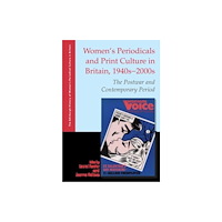 Edinburgh university press Women's Periodicals and Print Culture in Britain, 1940s-2000s (häftad, eng)
