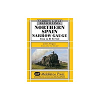 Middleton Press Northern Spain Narrow Gauge (inbunden, eng)