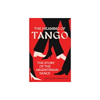 HarperCollins Publishers The Meaning Of Tango (häftad, eng)
