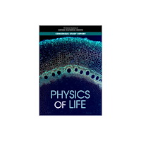 National Academies Press Physics of Life (häftad, eng)
