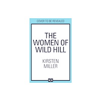 HarperCollins Publishers The Women of Wild Hill (inbunden, eng)