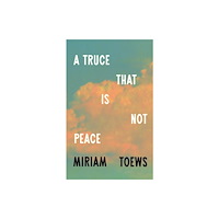 HarperCollins Publishers A Truce That Is Not Peace (inbunden, eng)