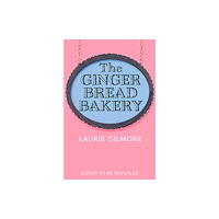 HarperCollins Publishers The Gingerbread Bakery (häftad, eng)