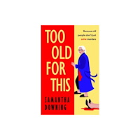 Penguin books ltd Too Old For This (inbunden, eng)