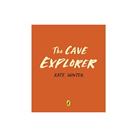 Penguin Random House Children's UK The Cave Explorer (inbunden, eng)