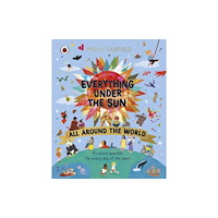 Penguin Random House Children's UK Everything Under the Sun: All Around the World (inbunden, eng)