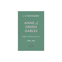Penguin Random House Children's UK Anne of Green Gables (inbunden, eng)