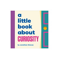 Dorling Kindersley Ltd A Little Book About Curiosity (bok, board book, eng)