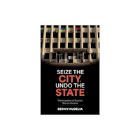 Oxford University Press Inc Seize the City, Undo the State (häftad, eng)