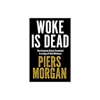 HarperCollins Publishers Woke Is Dead (inbunden, eng)