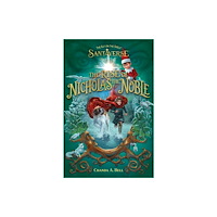 HarperCollins Publishers The Elf On The Shelf Santaverse: The Rise Of Nicholas The Noble (häftad, eng)