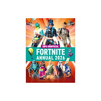 HarperCollins Publishers 100% Unofficial Fortnite Annual 2026 (inbunden, eng)