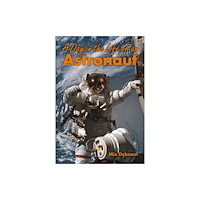 HarperCollins Publishers A Day in the Life of an Astronaut (häftad, eng)