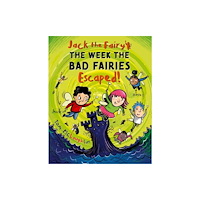 Oxford University Press Jack the Fairy: The Week the Bad Fairies Escaped (häftad, eng)