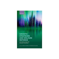 Oxford University Press Growth Strategies and Welfare Reforms (inbunden, eng)