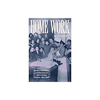 The university of chicago press Home Work (häftad, eng)