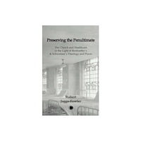 James Clarke & Co Ltd Preserving the Penultimate (inbunden, eng)