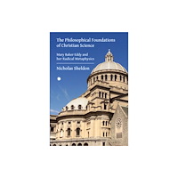 James Clarke & Co Ltd The Philosophical Foundations of Christian Science (häftad, eng)