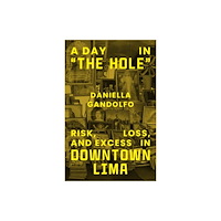 The university of chicago press A Day in "The Hole" (häftad, eng)