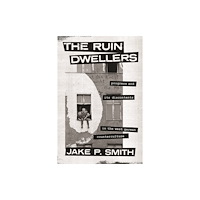 The university of chicago press The Ruin Dwellers (häftad, eng)