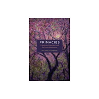 The university of chicago press Primacies (inbunden, eng)