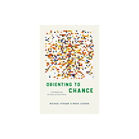 The university of chicago press Orienting to Chance (häftad, eng)