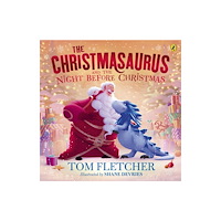 Penguin Random House Children's UK The Christmasaurus and the Night Before Christmas (häftad, eng)