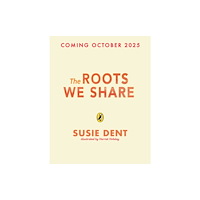 Penguin Random House Children's UK The Roots We Share (inbunden, eng)