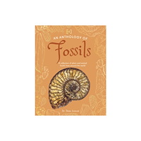 Dorling Kindersley Ltd An Anthology of Fossils (inbunden, eng)