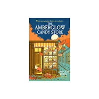 Penguin books ltd The Amberglow Candy Store (inbunden, eng)