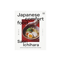 Dorling Kindersley Ltd Japanese Comfort Food (inbunden, eng)