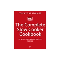 Dorling Kindersley Ltd The Complete Slow Cooker Cookbook (häftad, eng)