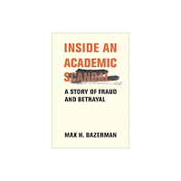 Mit press ltd Inside an Academic Scandal (inbunden, eng)