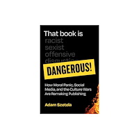 Mit press ltd That Book Is Dangerous! (inbunden, eng)
